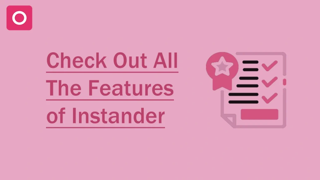 List of Instander Features